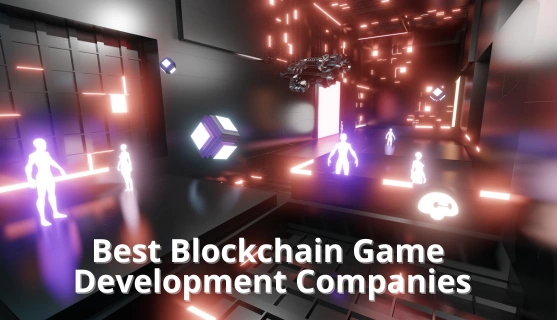 En iyi blockchain oyun geliştirme şirketleri